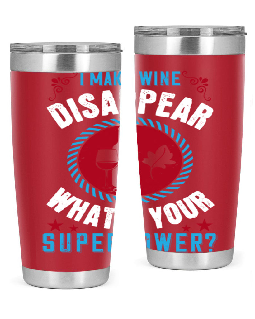 i make wine disappear what’s your superpower 195#- wine- Tumbler