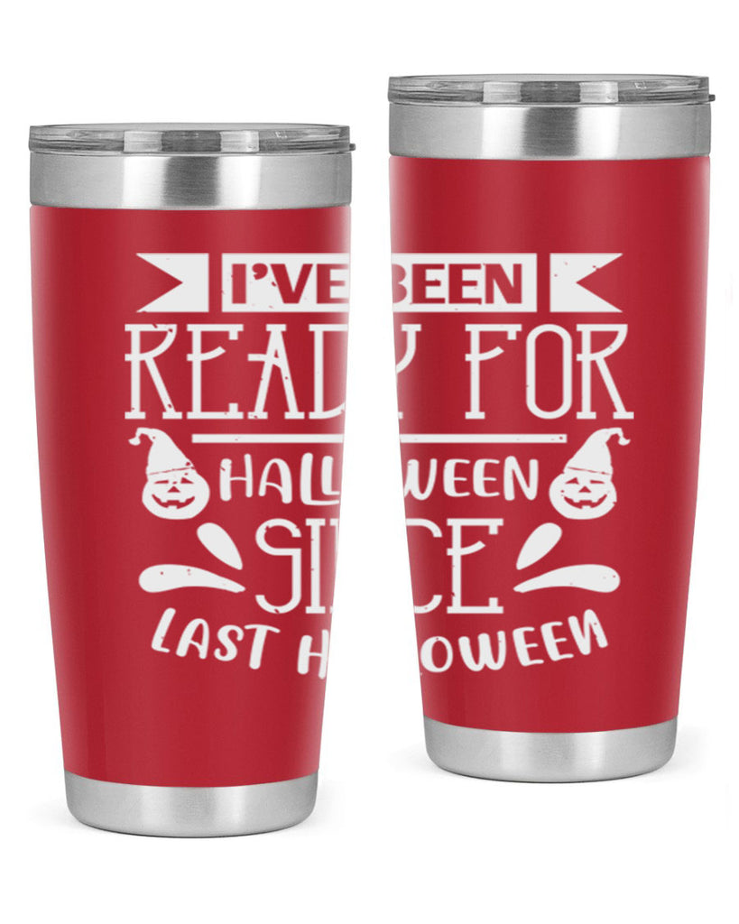 ihave been ready for halloween 145#- halloween- Tumbler