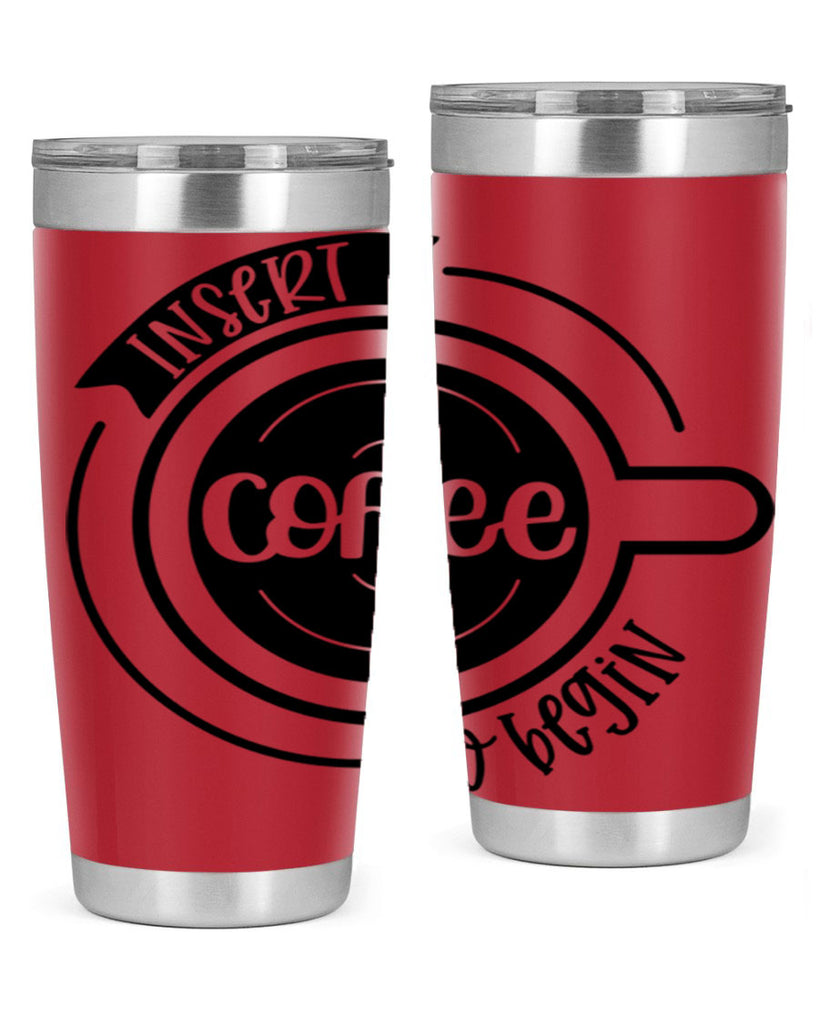 insert coffee to begin 92#- coffee- Tumbler