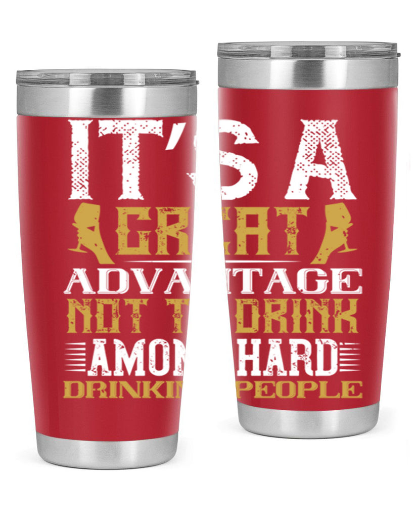it’s a great advantage not to drink among hard drinking people 36#- drinking- Tumbler