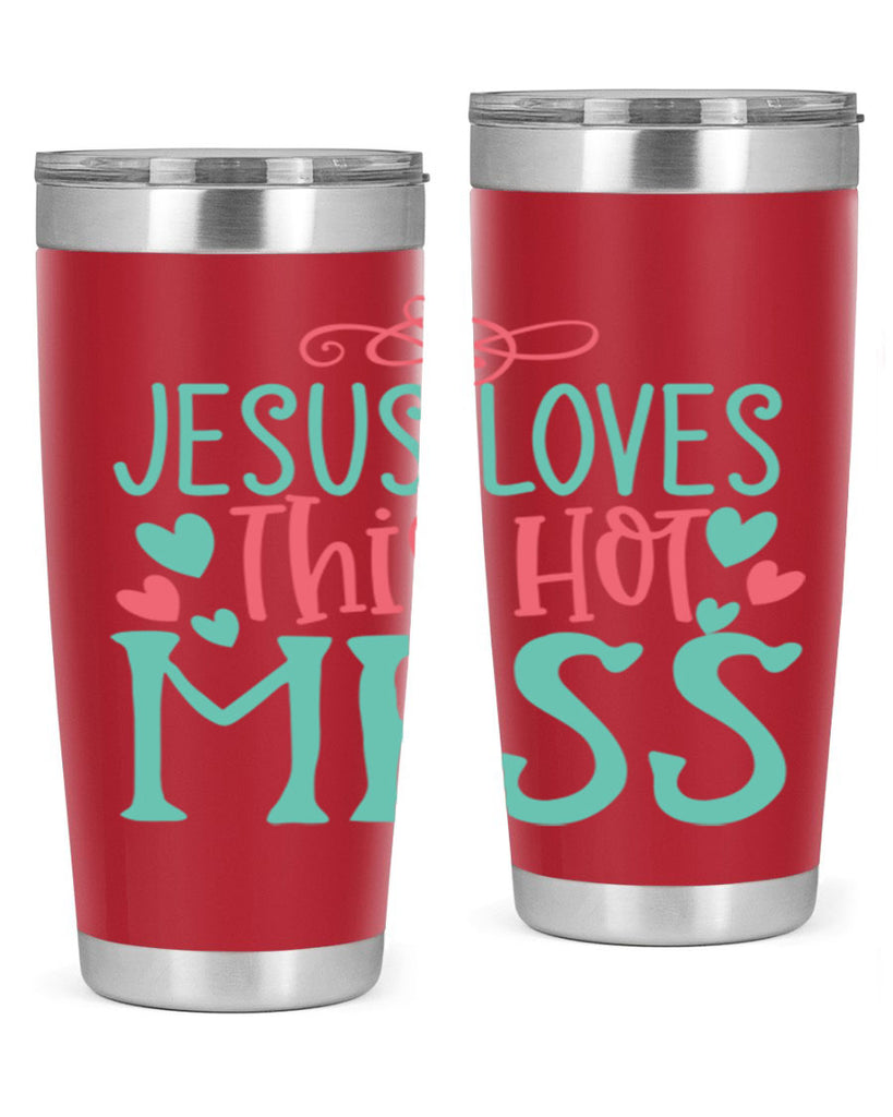 jesus loves this hot mess 112#- easter- Tumbler