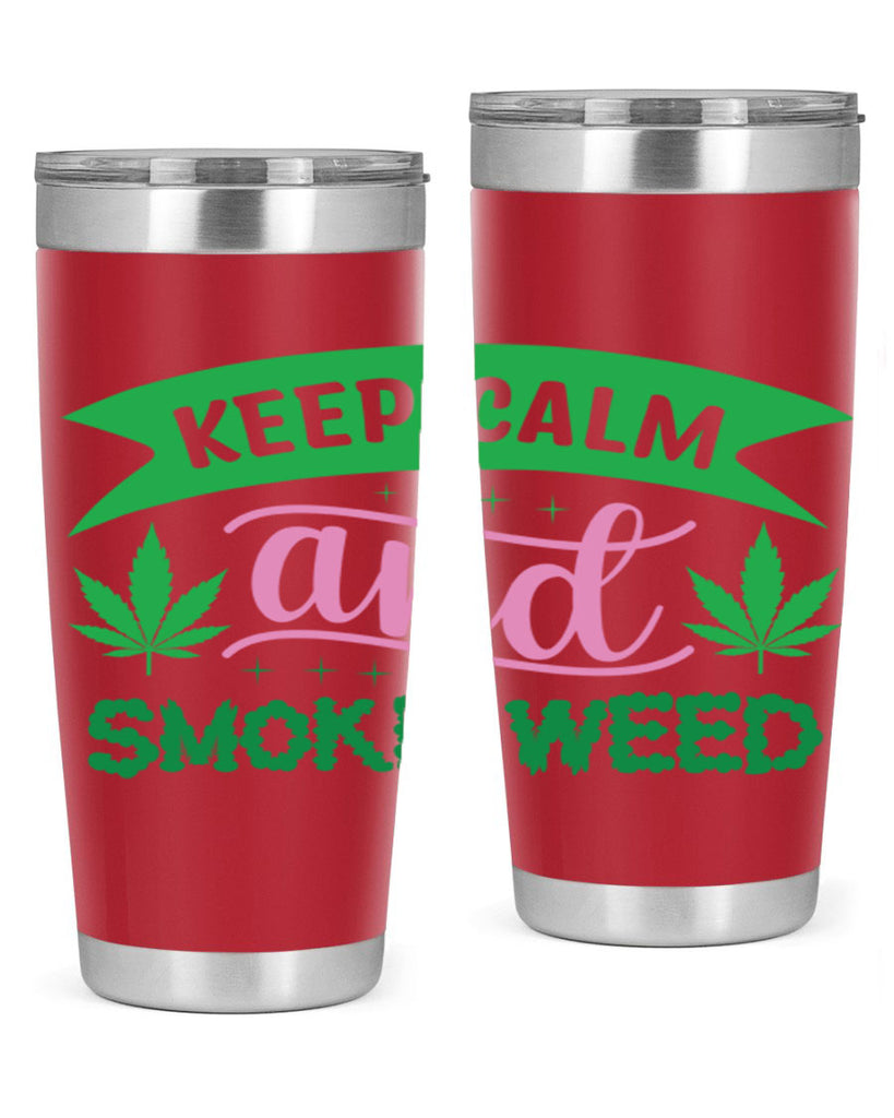 keep calm and smoke weed 170#- marijuana- Tumbler