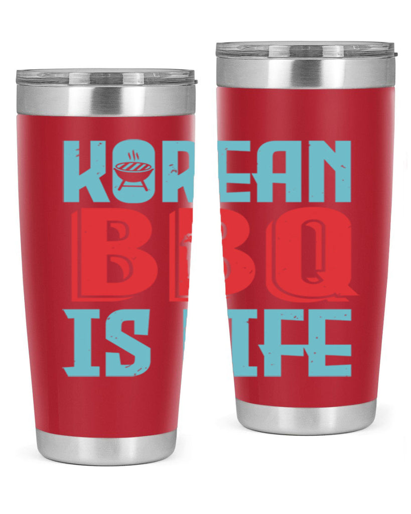 korean bbq is life 27#- bbq- Tumbler