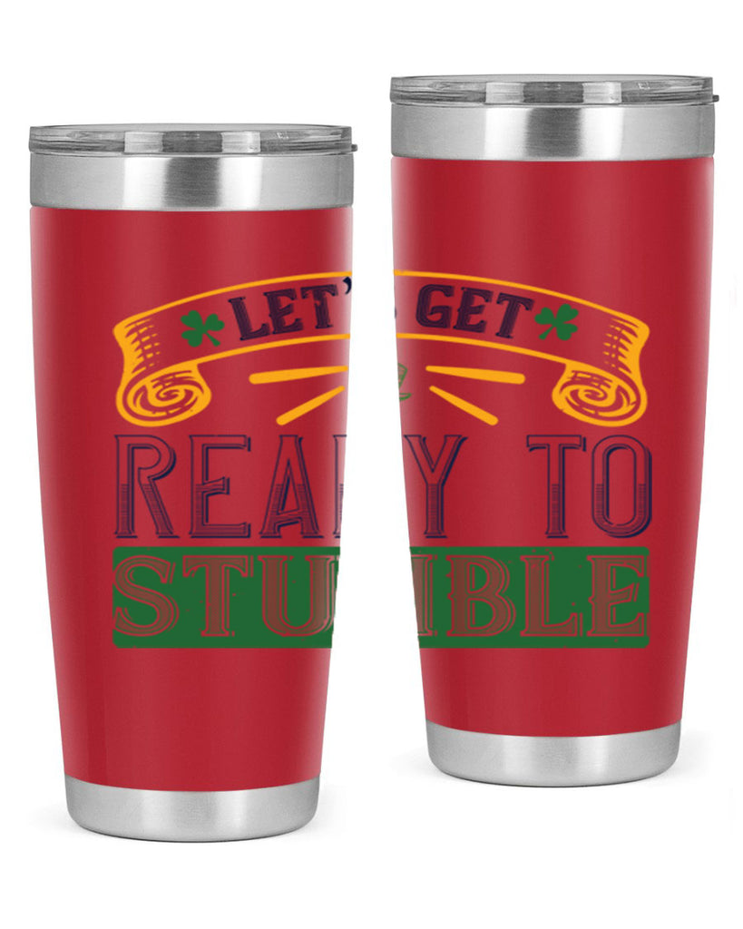 let’s get ready to stumble Style 121#- St Patricks Day- Tumbler