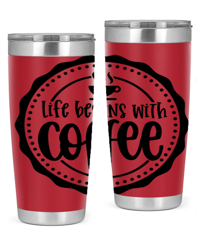 life begins with coffee 76#- coffee- Tumbler