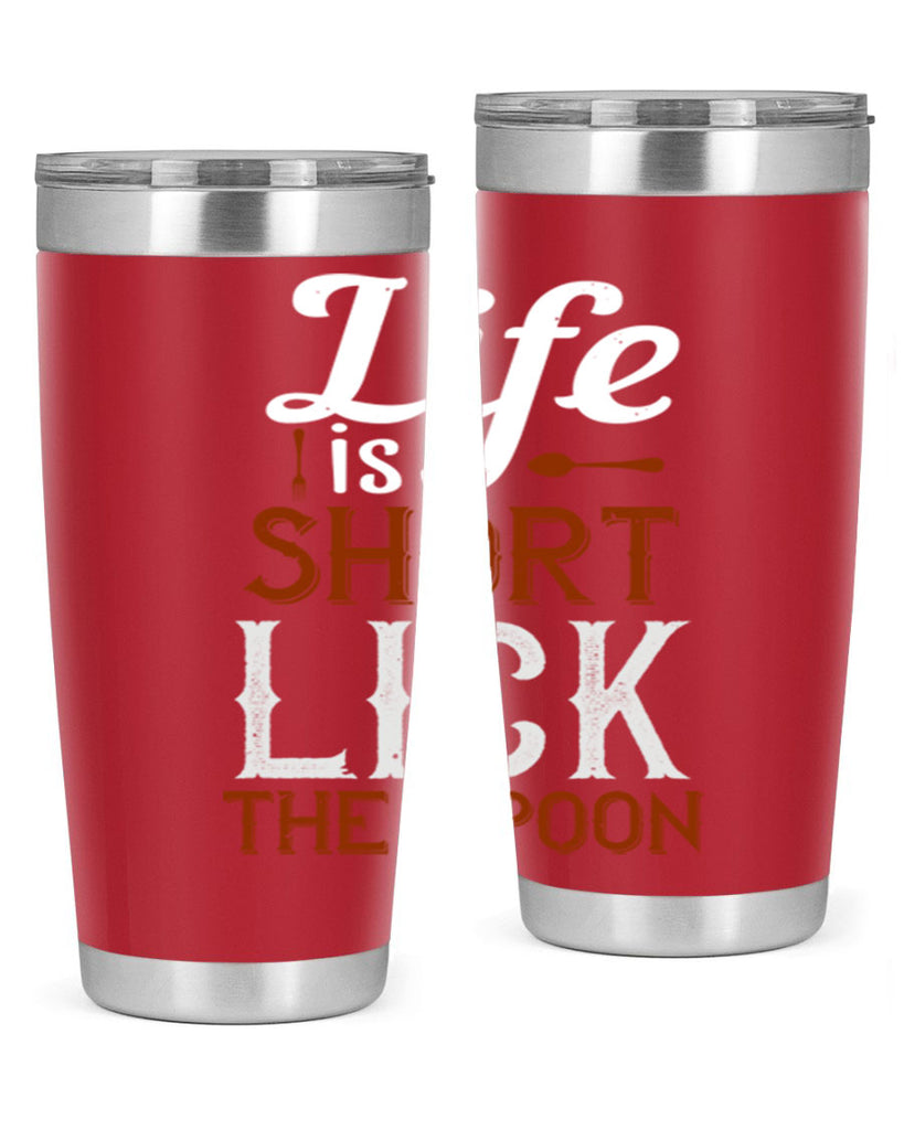 life is short lick the spoon 19#- cooking- Tumbler