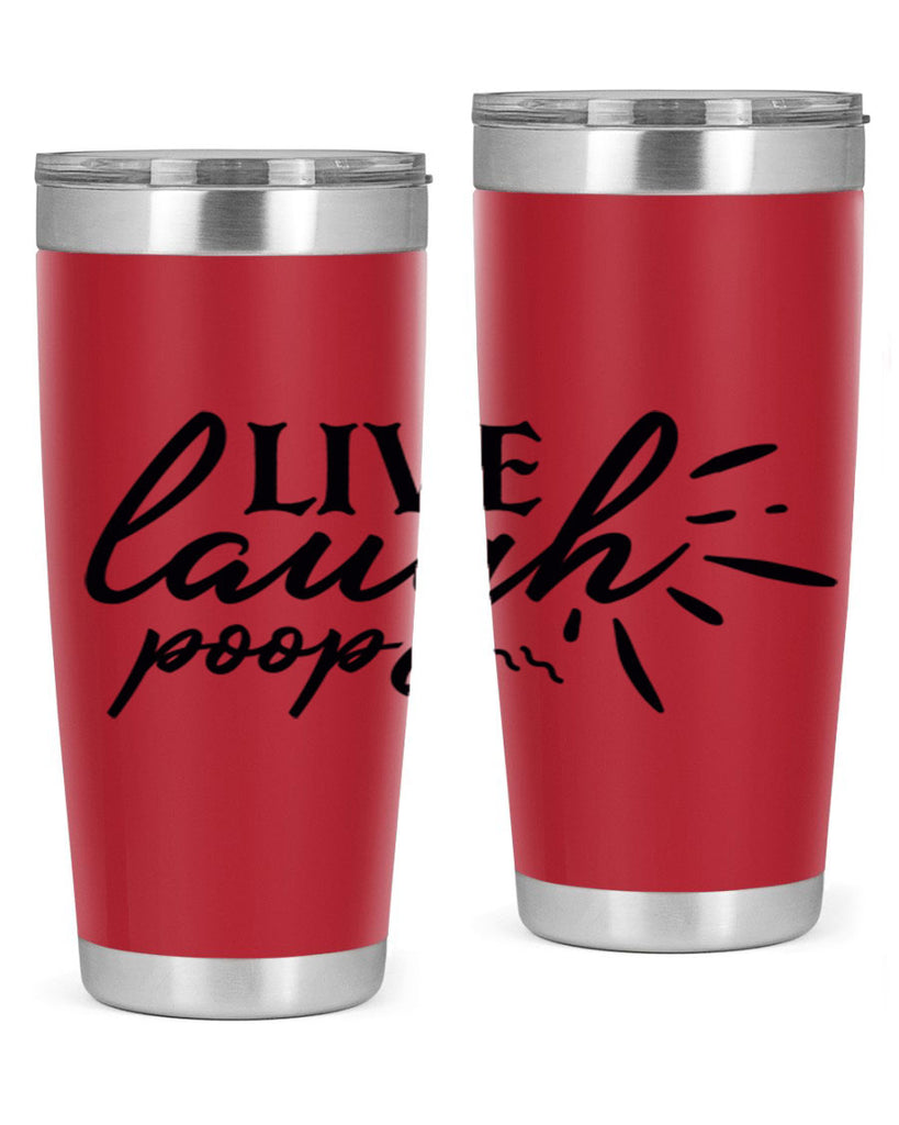 live laugh poop 67#- bathroom- Tumbler