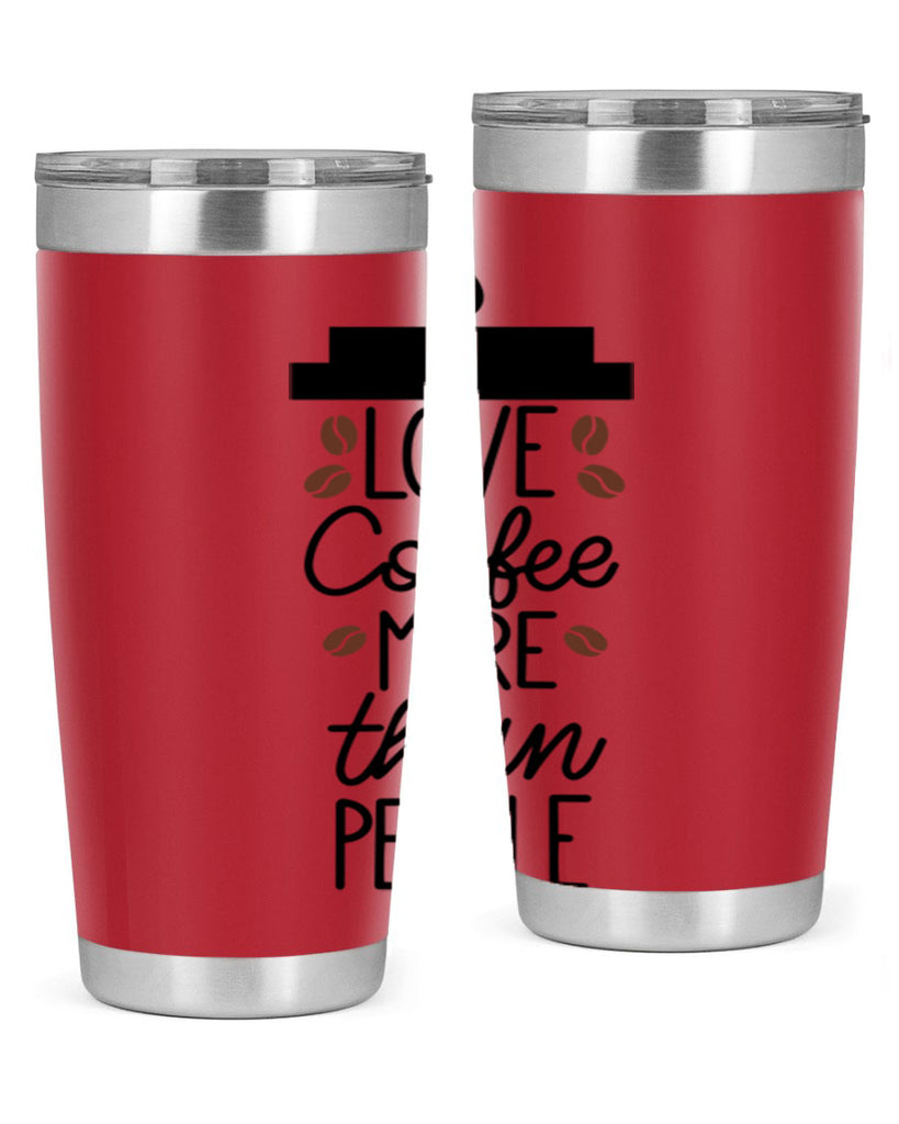 love coffee more than people 71#- coffee- Tumbler