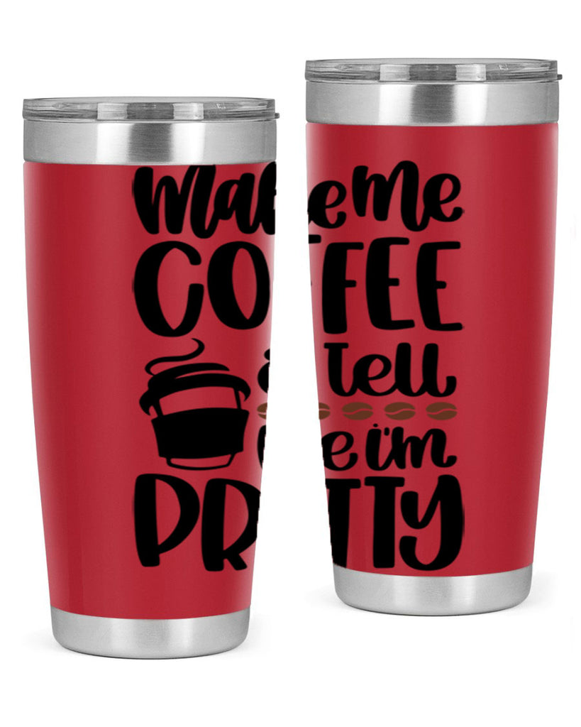 make me coffee tell 69#- coffee- Tumbler