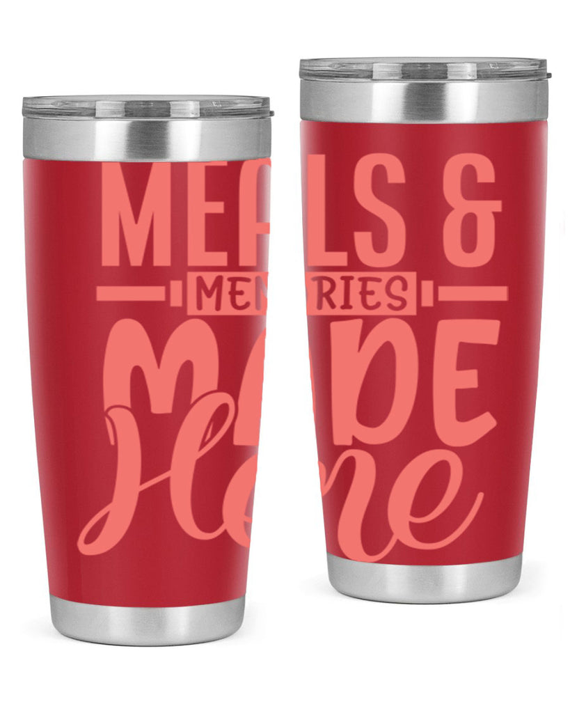 meals memories made here 12#- kitchen- Tumbler