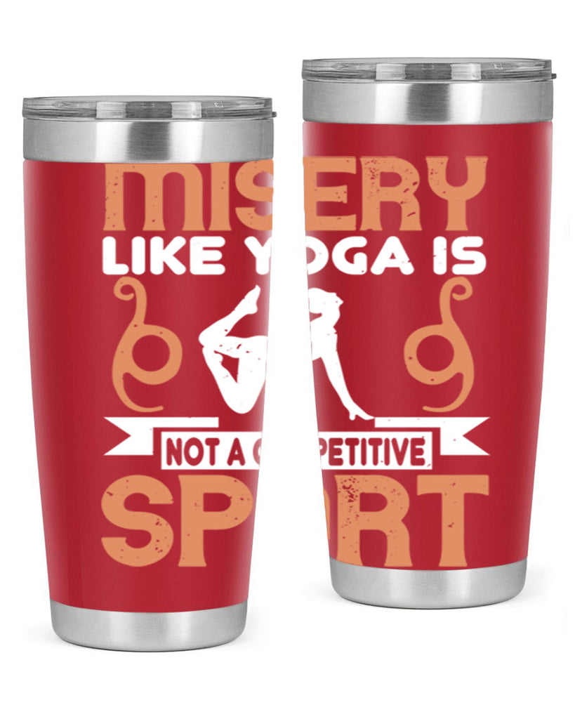 misery like yoga is not a competitive sport 70#- yoga- Tumbler