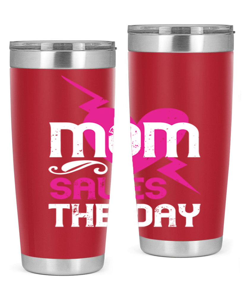 mom saues the dya 121#- mom- Tumbler