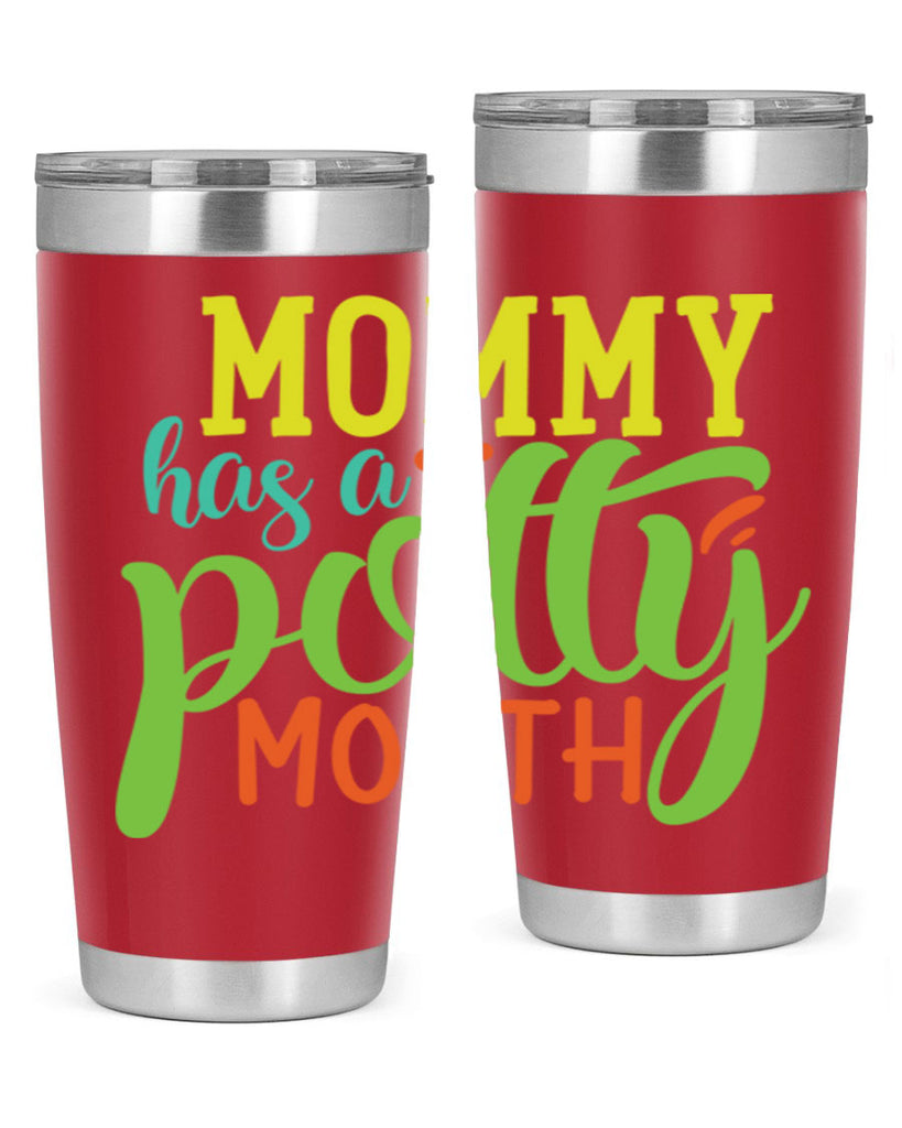 mommy has a potty mouth 376#- mom- Tumbler