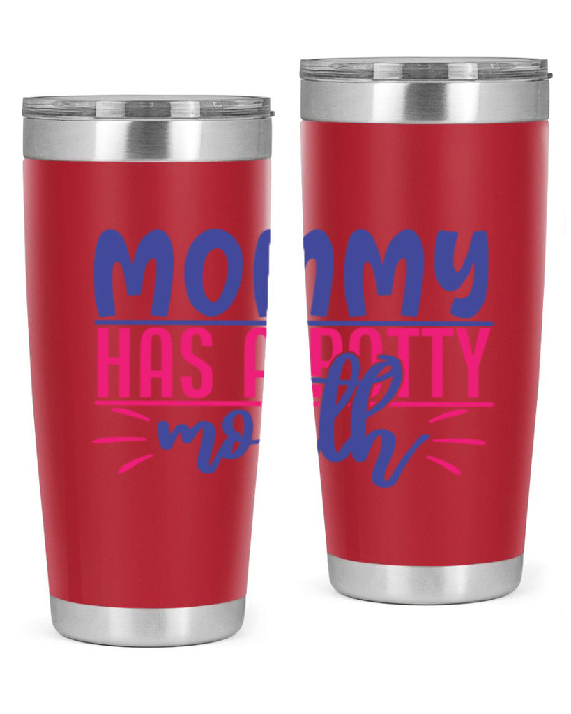 mommy has a potty mouth 377#- mom- Tumbler