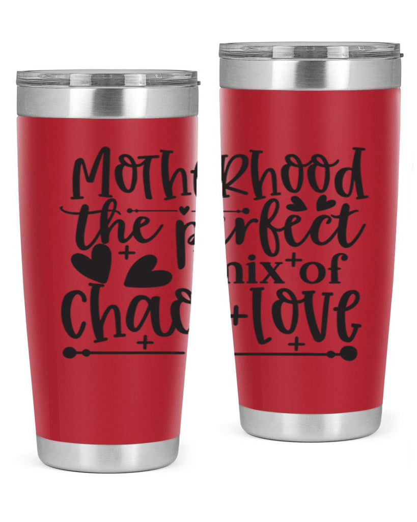 motherhood the perfect chas love 375#- mom- Tumbler