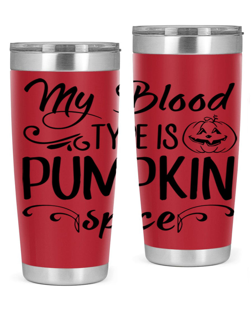my blood type is pumpkin spice 435#- fall- Tumbler