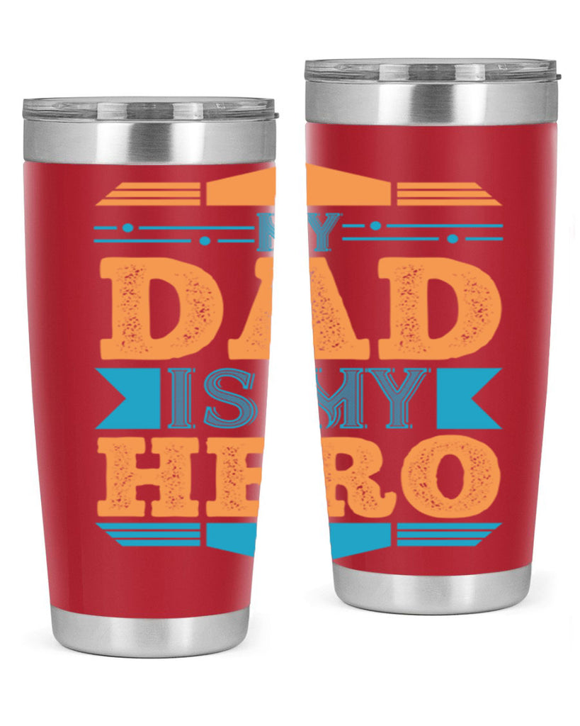 my dad is my hero 183#- fathers day- Tumbler