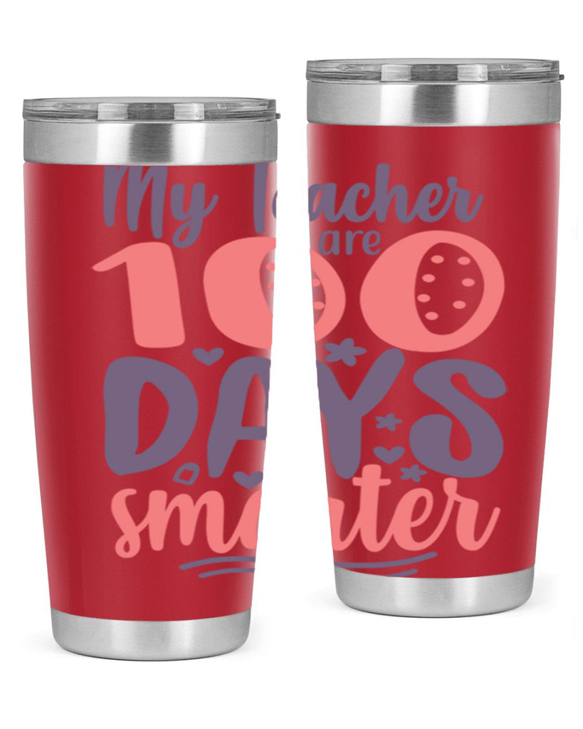 my teacher are 100 days smarter 15#- 100 days of school- Tumbler