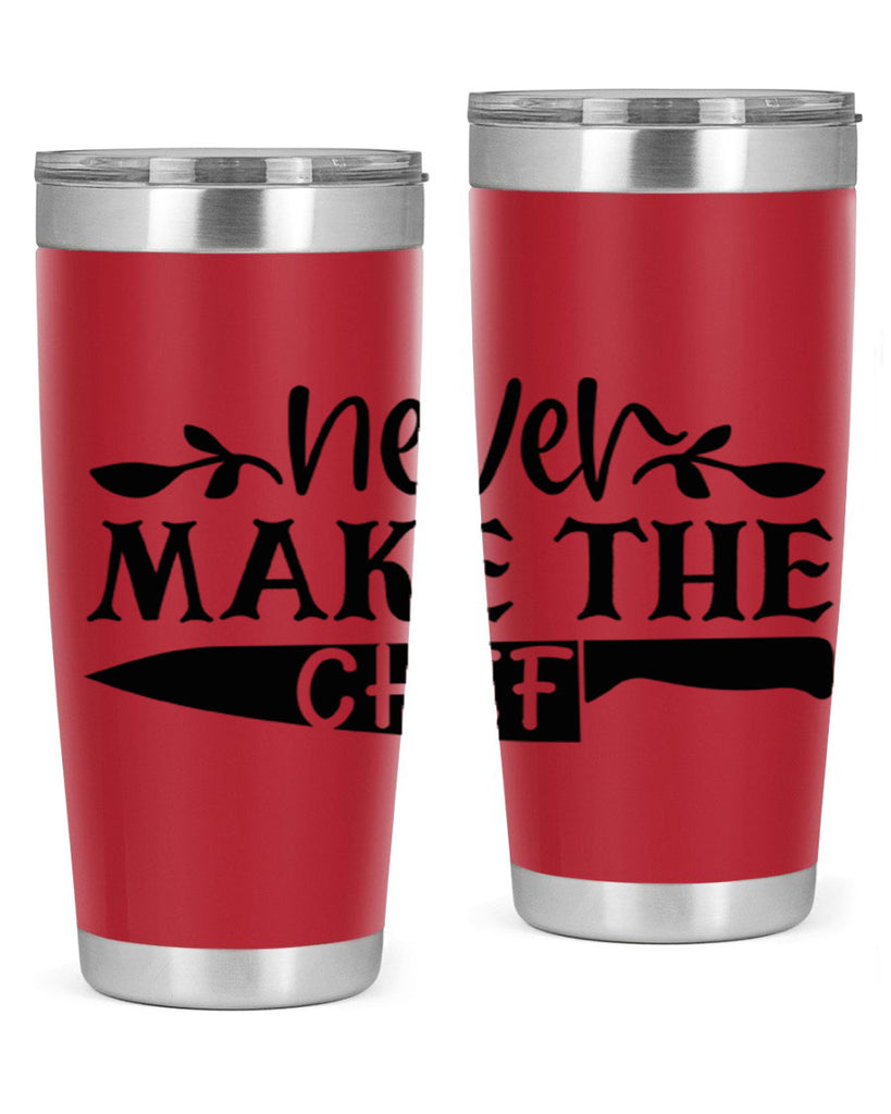 never make the chef 82#- kitchen- Tumbler