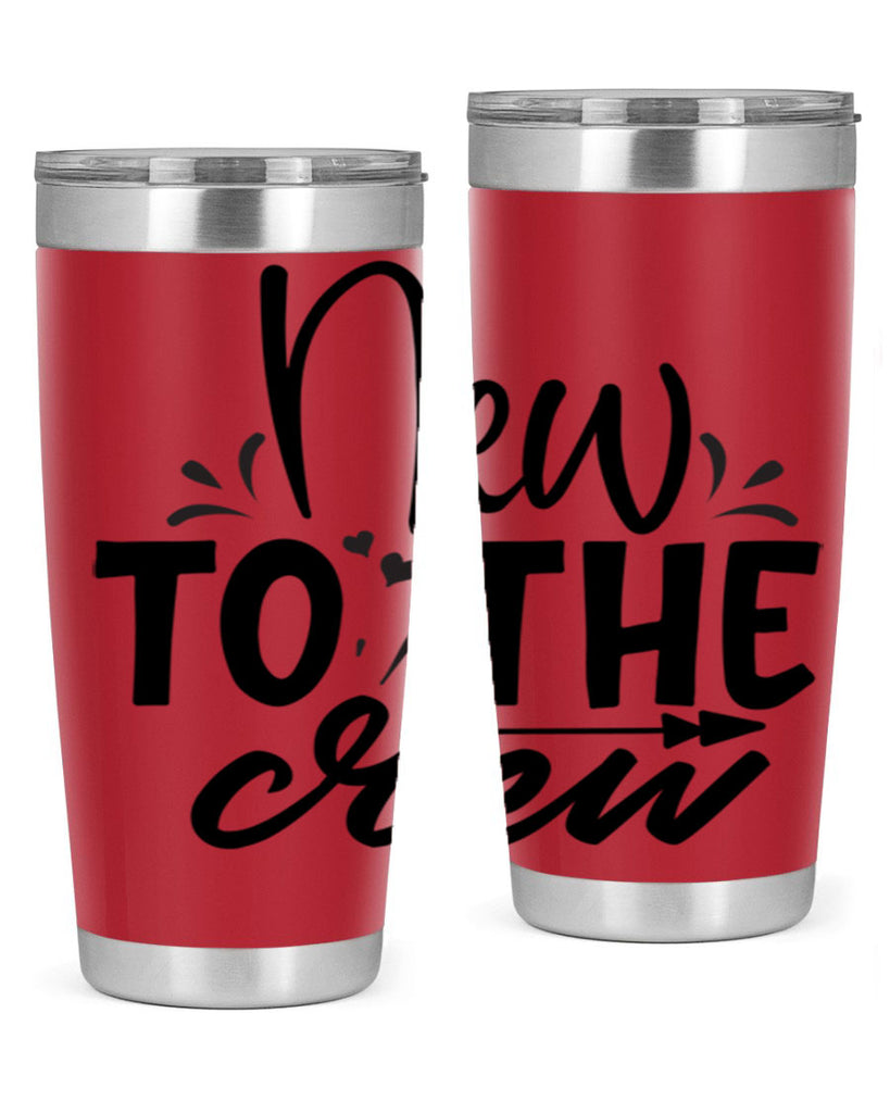 new to the crew Style 215#- baby- tumbler