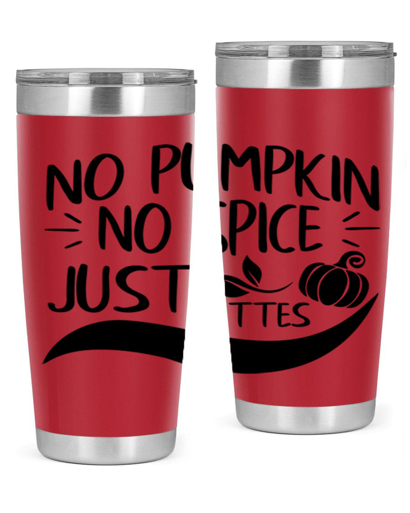 no pumpkin no spice just lattes 441#- fall- Tumbler