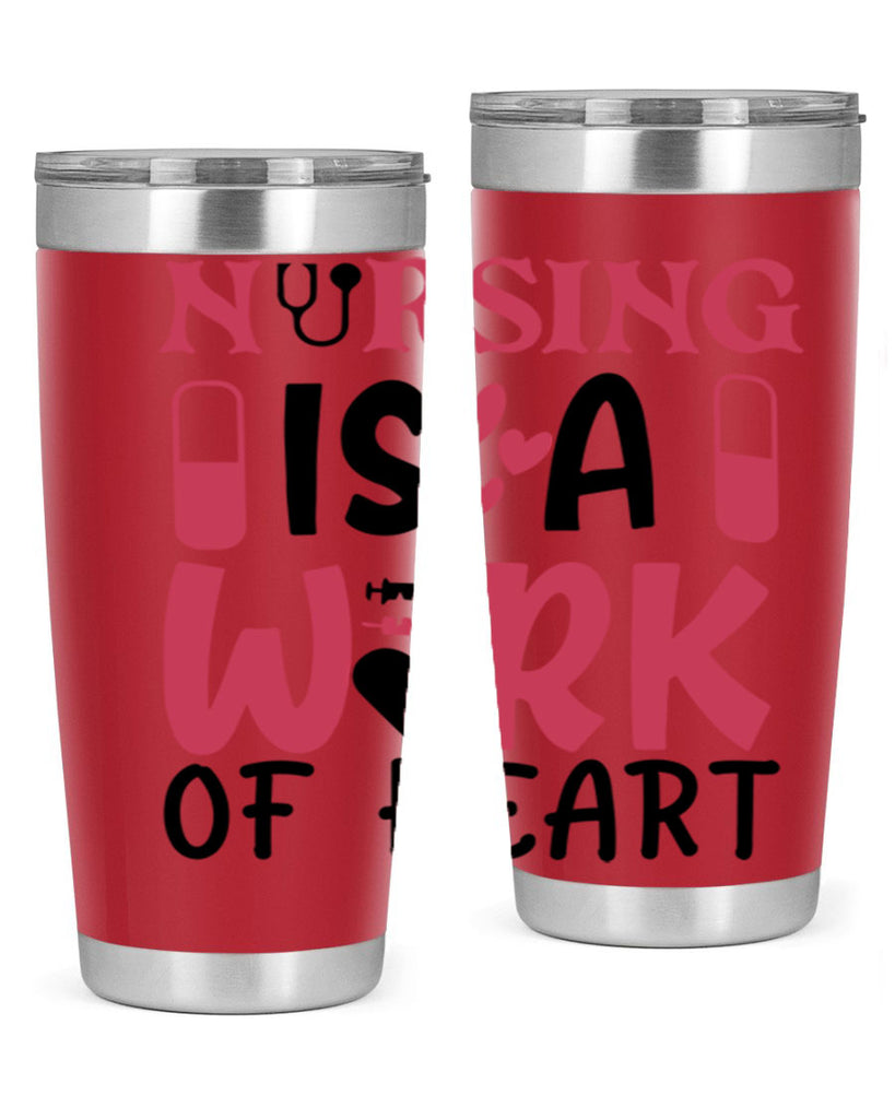 nursing is a work of heart Style 359#- nurse- tumbler