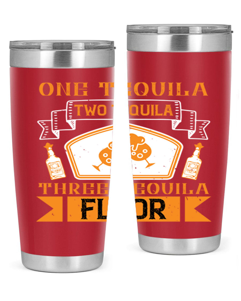 one tequila two tequila three tequila floor 29#- drinking- Tumbler