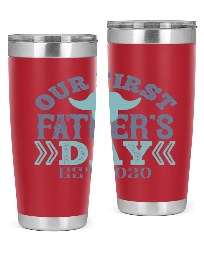 our first fathers day 170#- fathers day- Tumbler