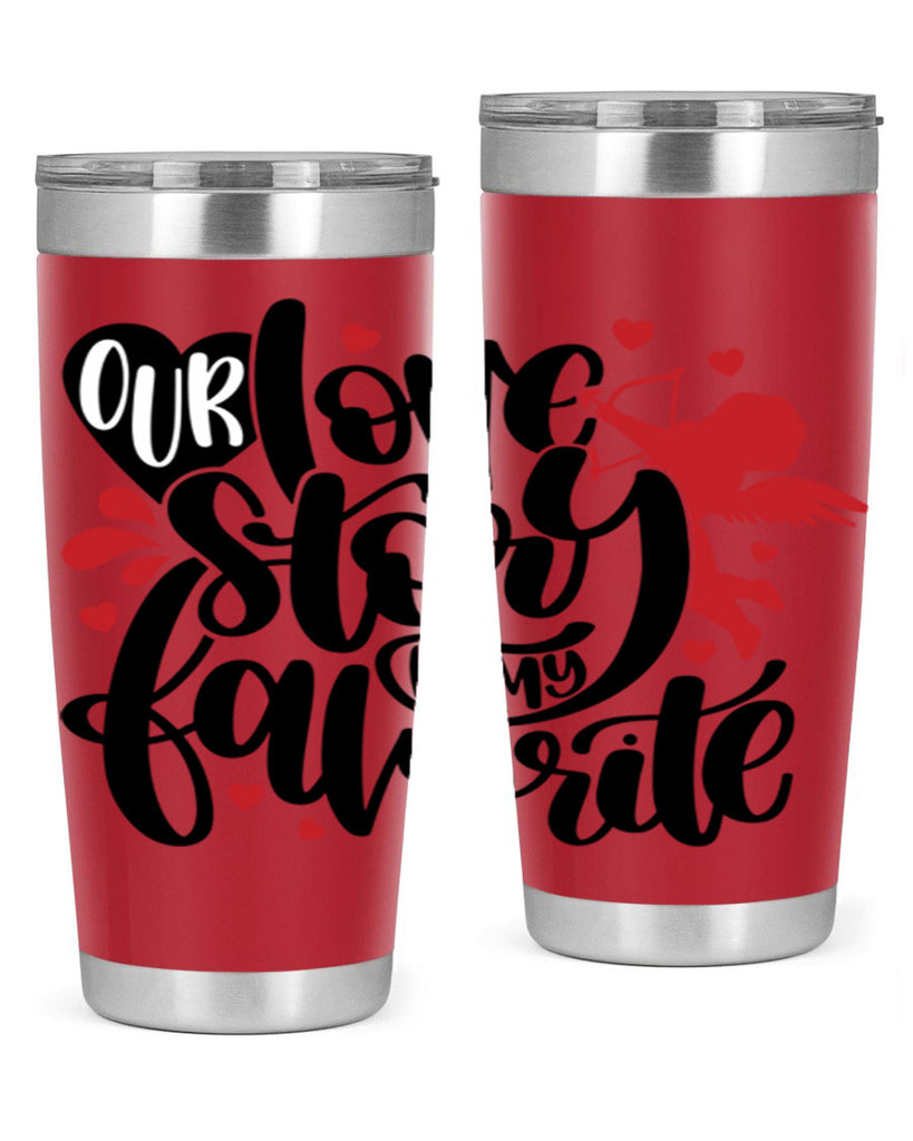 our love story is my favorite 14#- valentines day- Tumbler