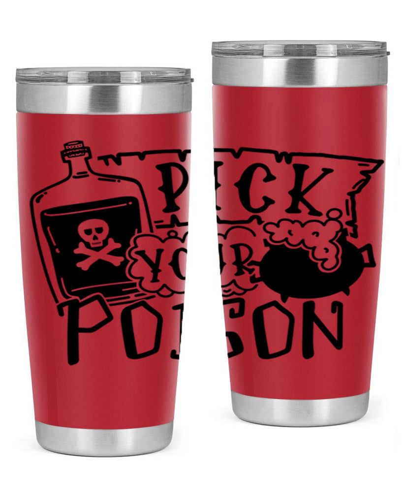 pick your poison 32#- halloween- Tumbler