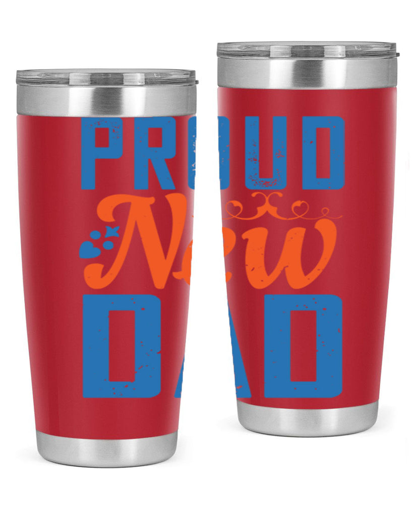 proud new dad 165#- fathers day- Tumbler
