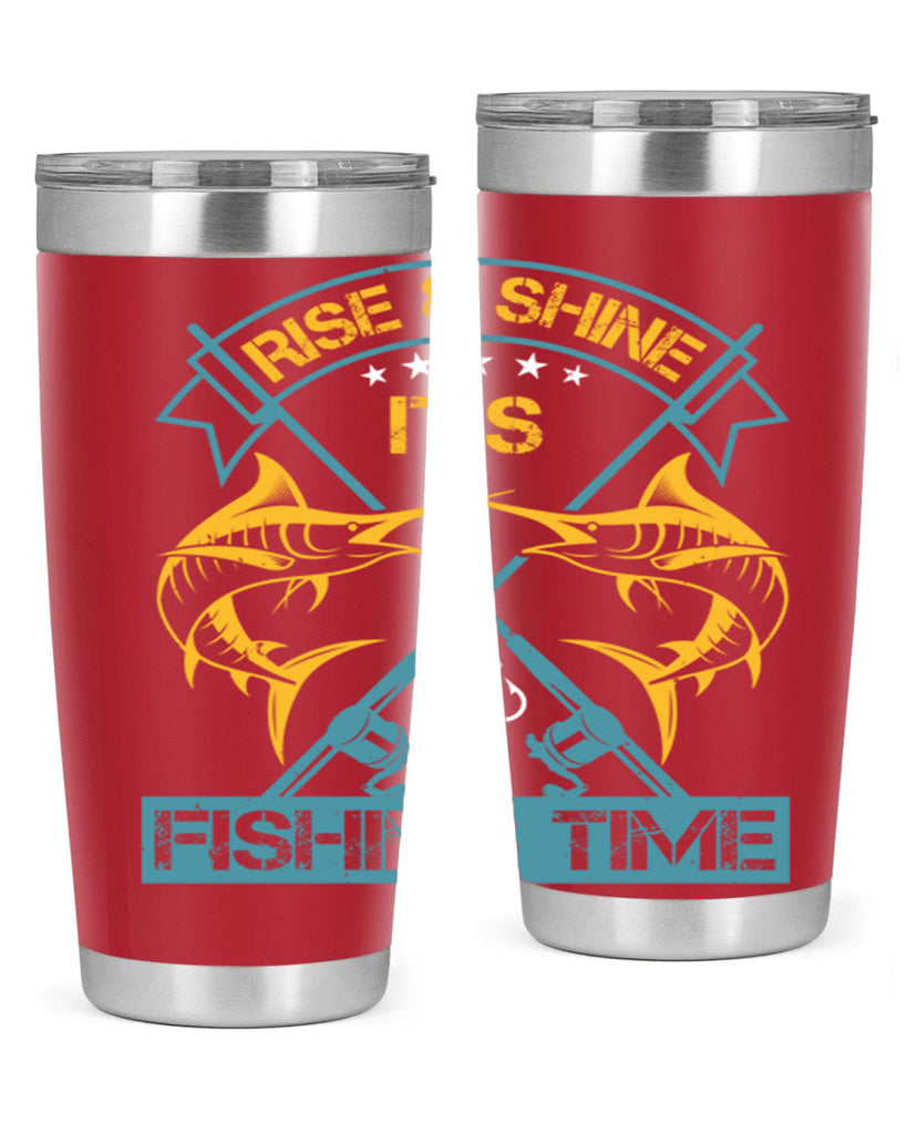 rise shine it’s fishing time 238#- fishing- Tumbler