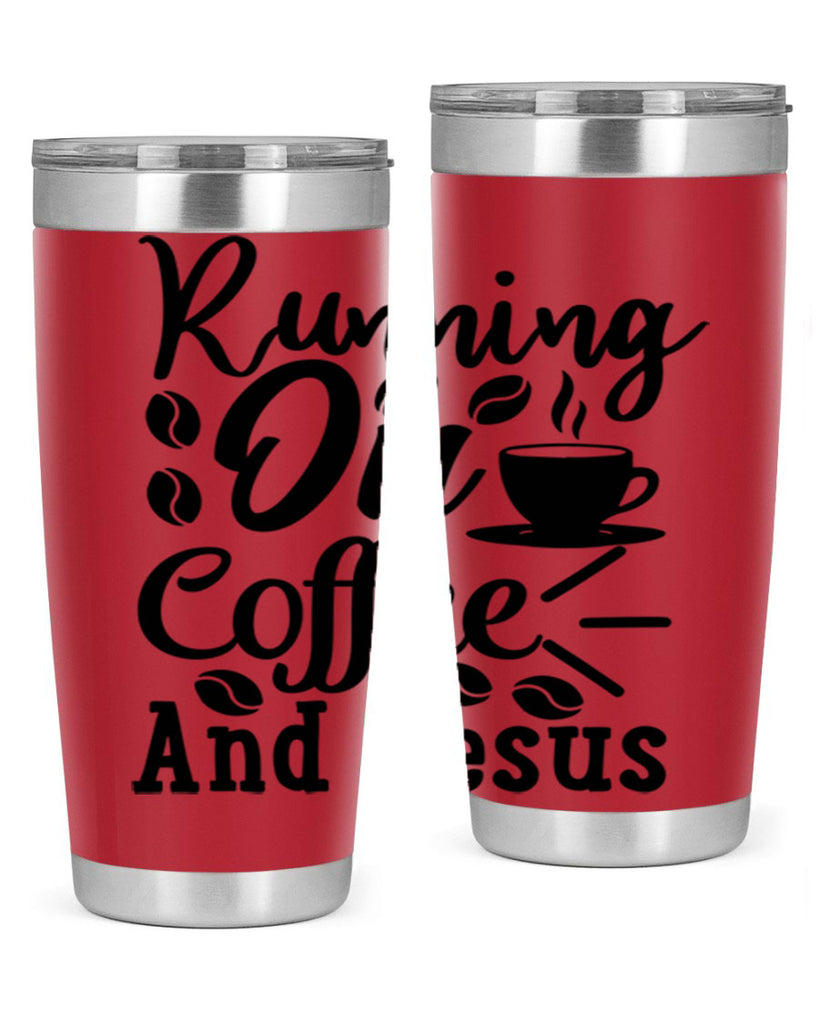 running on coffee and jesus 279#- coffee- Tumbler