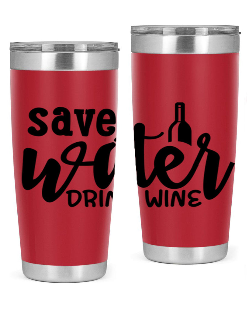 save water drink wine 169#- wine- Tumbler