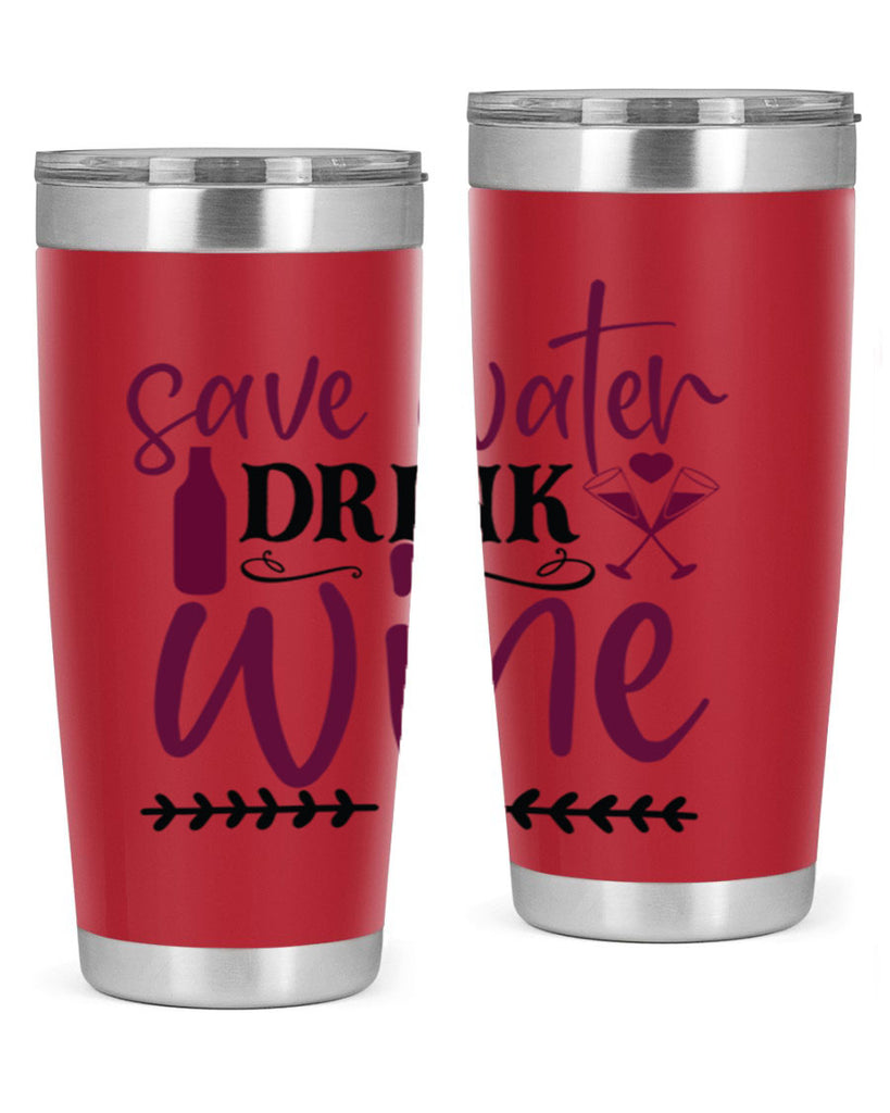 save water drink wine 171#- wine- Tumbler