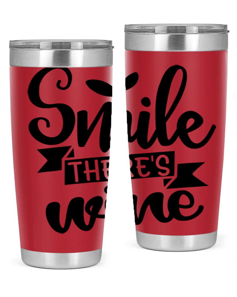 smile theres wine 157#- wine- Tumbler