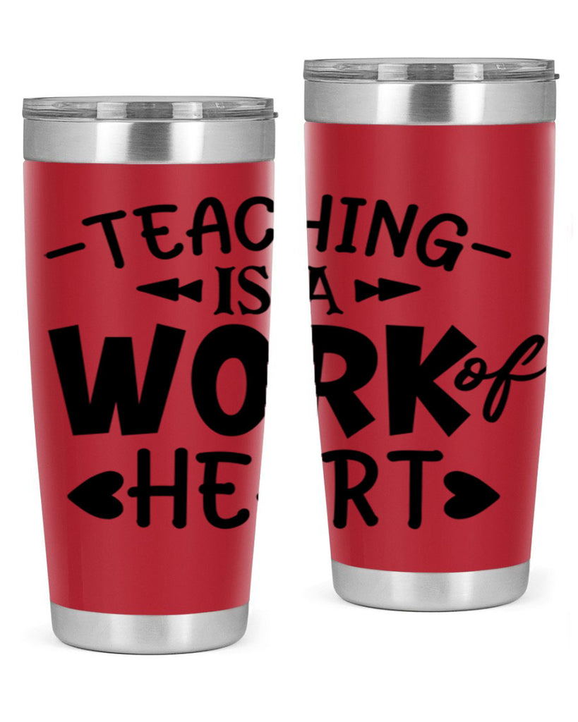 teaching it a work of heart Style 123#- teacher- tumbler