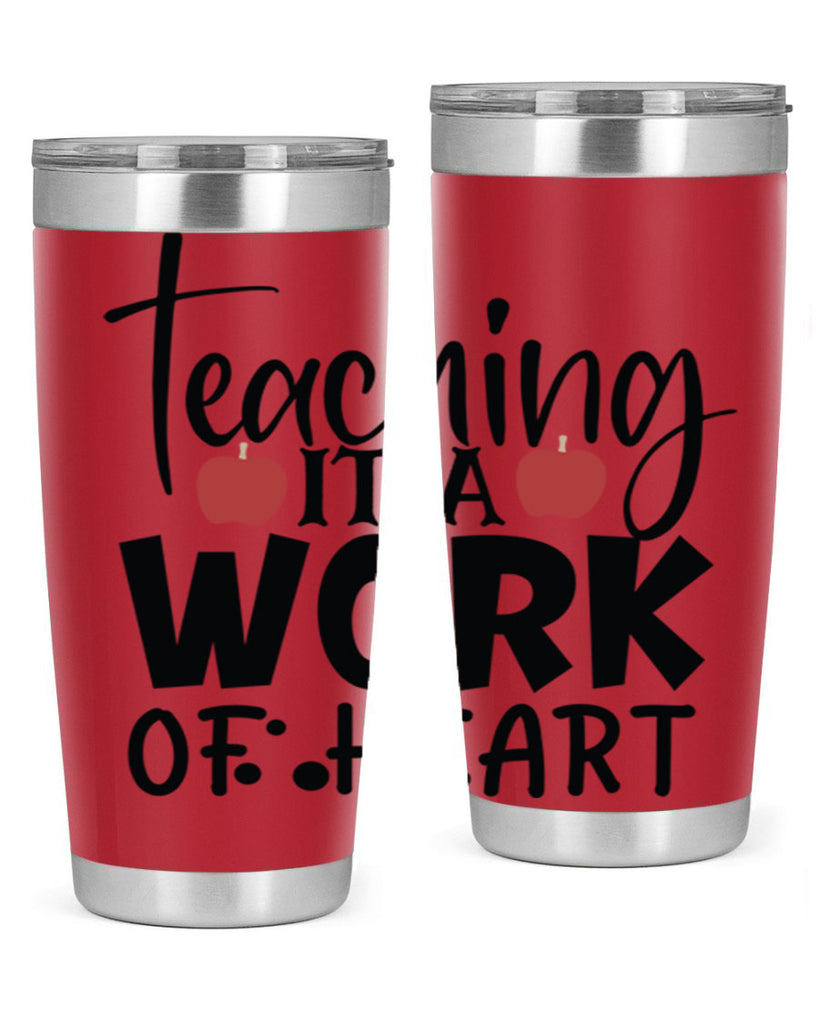 teaching it a work of heart Style 124#- teacher- tumbler