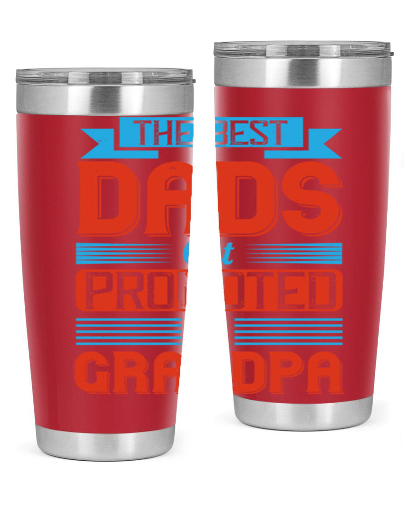 the best dads get promoted to grandpa 175#- fathers day- Tumbler