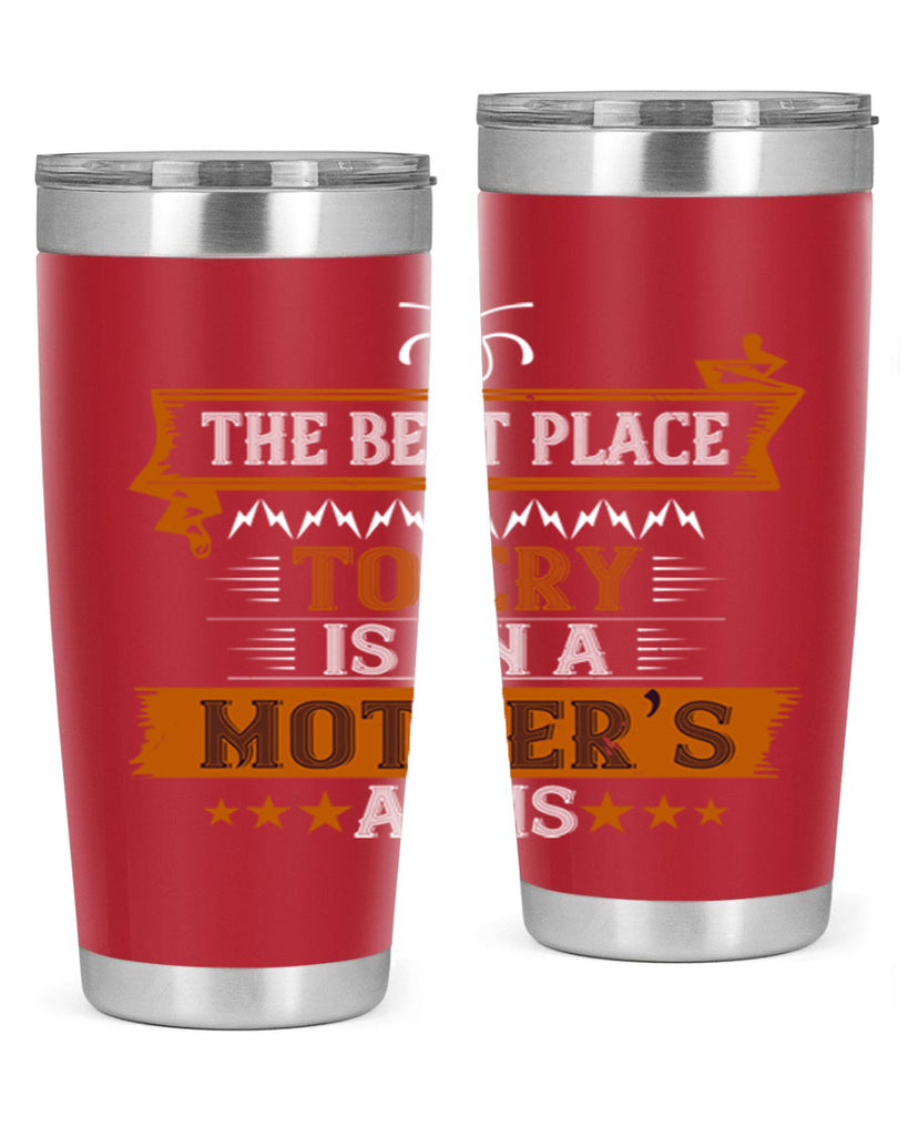 the best place to cry is on a mother’s 58#- mom- Tumbler