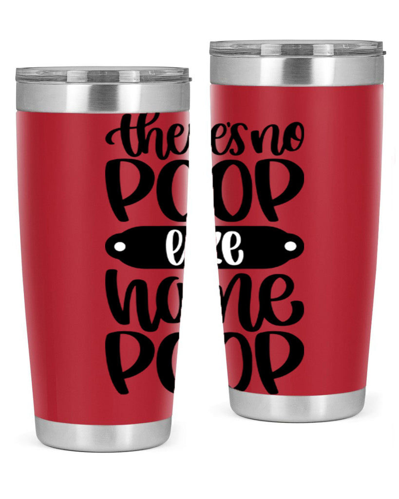 there is no poop like home poop 11#- bathroom- Tumbler