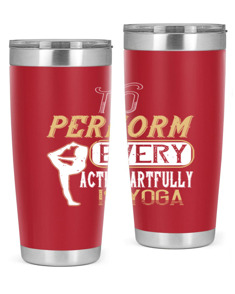 to perform every action artfully is yoga 46#- yoga- Tumbler