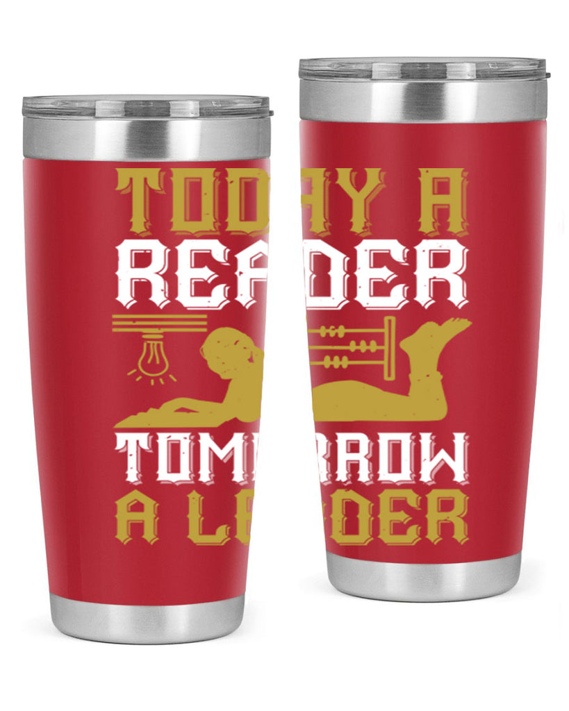 today a reader tomorrow a leader 4#- reading- Tumbler