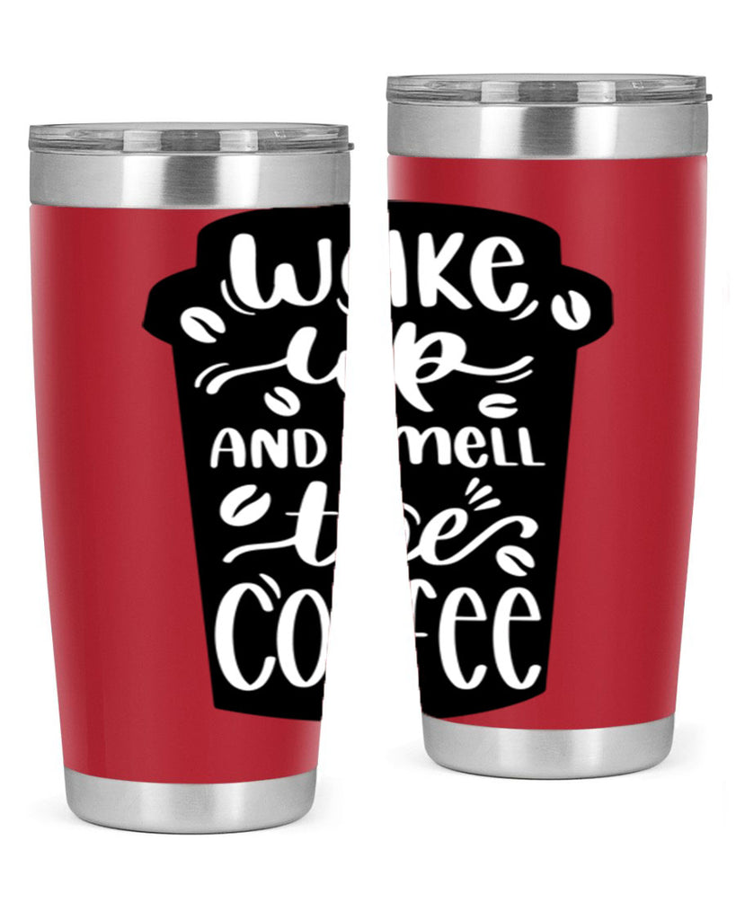 wake up and smell the coffee 8#- coffee- Tumbler