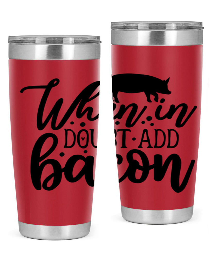 when in doubt add bacon 70#- kitchen- Tumbler