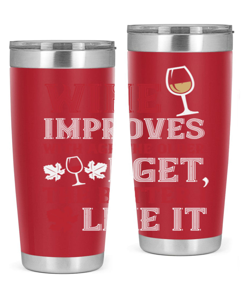 wine improves with age the older 6#- wine- Tumbler