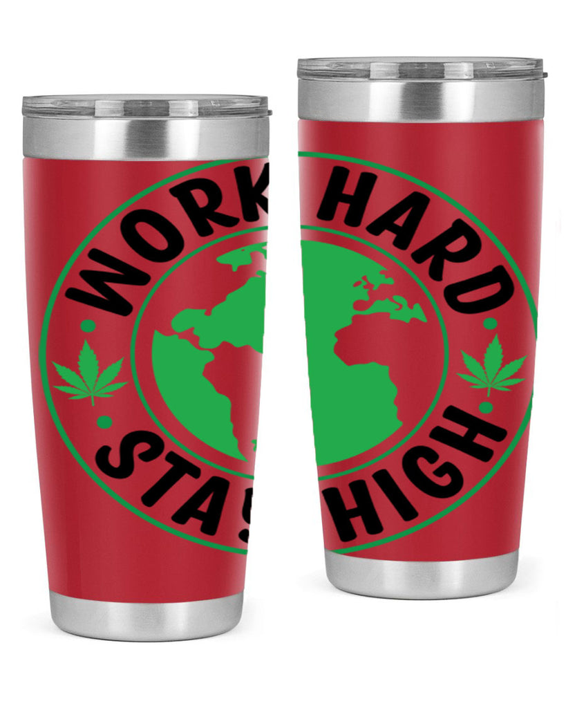 work hard stay high 303#- marijuana- Tumbler