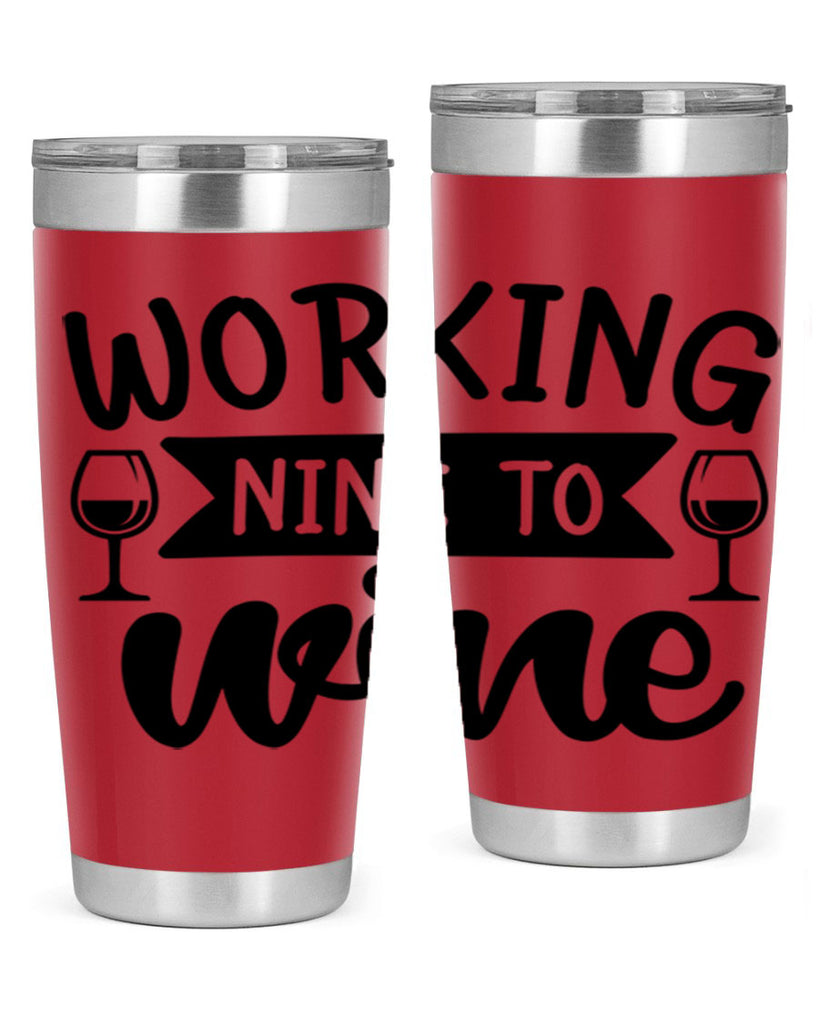 working nine to wine 140#- wine- Tumbler