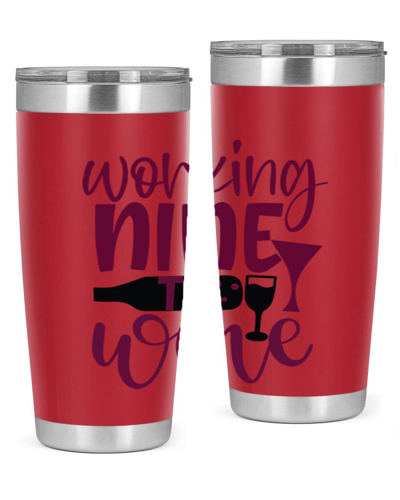 working nine to wine 142#- wine- Tumbler