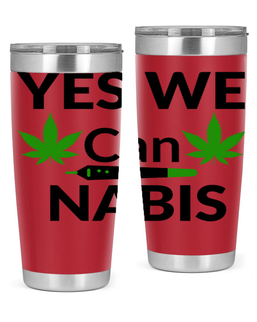 yes we cannabis 310#- marijuana- Tumbler